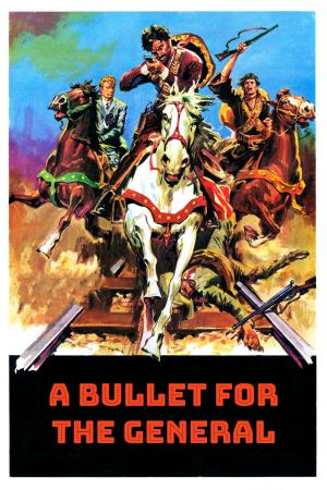 A Bullet For The General's Poster