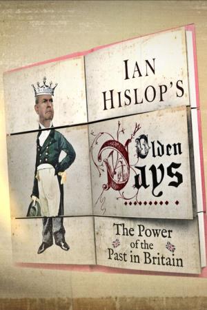 Ian Hislop's Olden Days's Poster