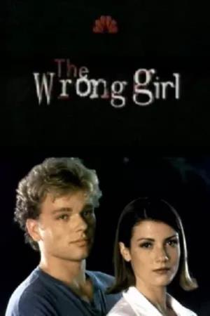 The Wrong Girl's Poster