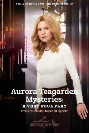 Aurora Teagarden Mysteries: A Very Foul Play's Poster