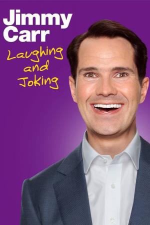 Jimmy Carr: Laughing And Joking's Poster