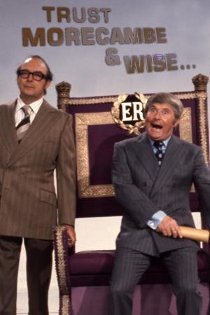Trust Morecambe & Wise's Poster