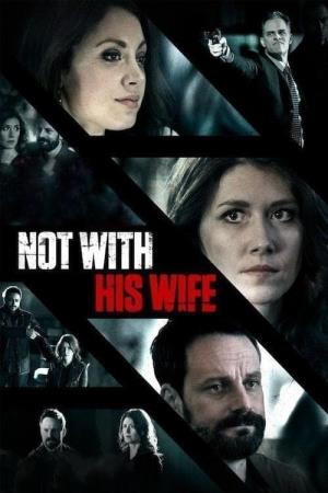 Not With His Wife's Poster