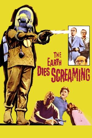 The Earth Dies Screaming's Poster