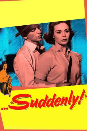 Suddenly's Poster