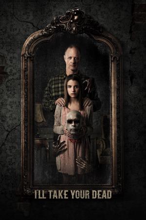 I'll Take Your Dead's Poster