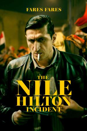 The Nile Hilton Incident's Poster