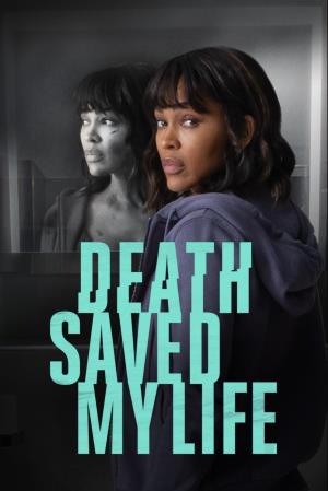 Death Saved My Life's Poster