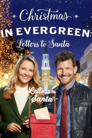 Christmas in Evergreen: Letters to Santa's Poster
