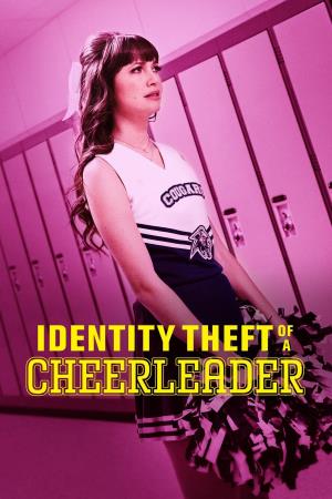 Identity Theft Of A Cheerleader's Poster