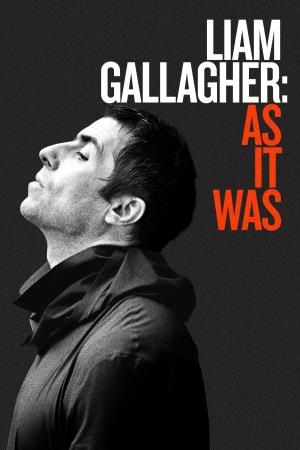 Liam Gallagher: As It Was's Poster