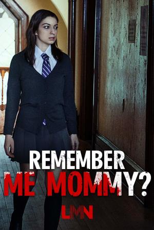 Remember Me Mommy?'s Poster
