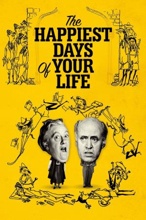 Happiest Days of Your Life's Poster