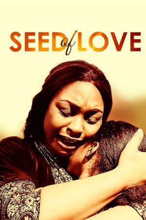 Seed Of Love's Poster