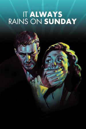 It Always Rains On Sunday's Poster