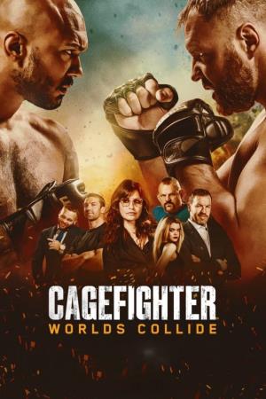 Cagefighter: Worlds Collide's Poster