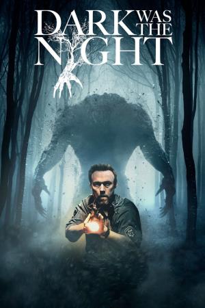 Dark Was the Night's Poster