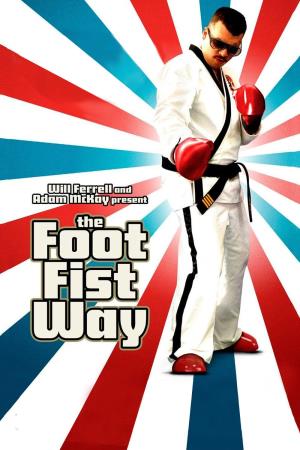 The Foot Fist Way's Poster