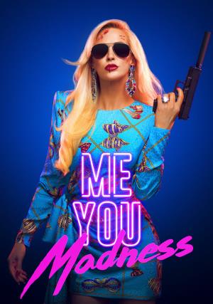 Me, You, Madness's Poster