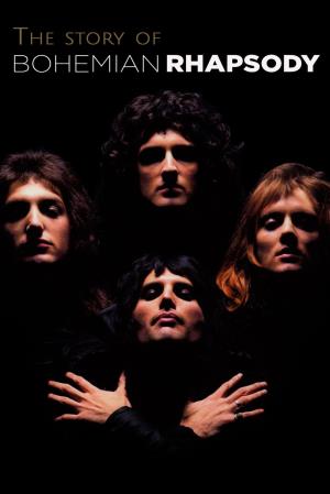 The Story of Bohemian Rhapsody's Poster