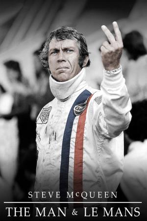 Steve McQueen: The Man and Le Mans's Poster