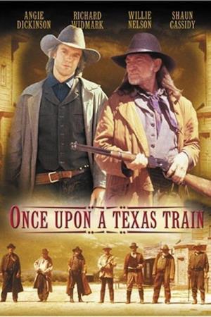 Once Upon A Texas Train's Poster
