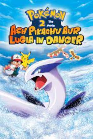 Ash Pikachu Aur Lugia's Poster