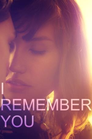 I Remember You's Poster