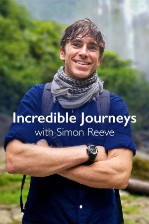Incredible Journeys with Simon Reeve's Poster