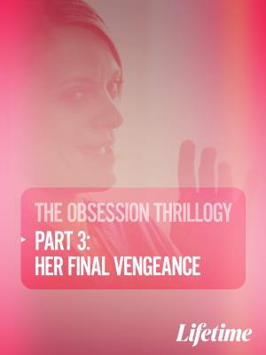 Obsession: Her Final Vengeance's Poster
