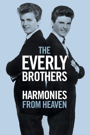 The Everly Brothers: Harmonies from Heaven's Poster
