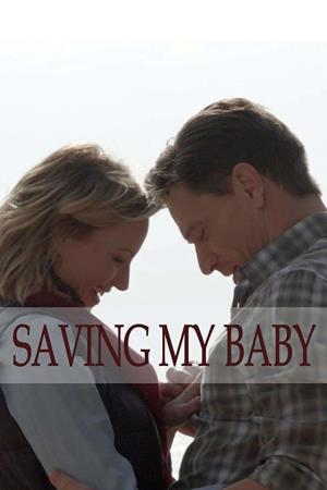 Saving My Baby's Poster