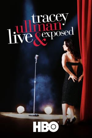Tracey Ullman: Live & Exposed's Poster