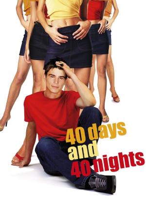 40 Days And 40 Nights's Poster