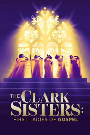 The Clark Sisters: First Ladies of Gospel's Poster