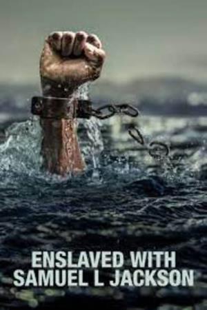 Enslaved with Samuel L Jackson's Poster