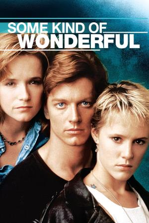 Some Kind Of Wonderful's Poster