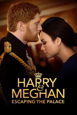 Harry & Meghan: Escaping the Palace's Poster