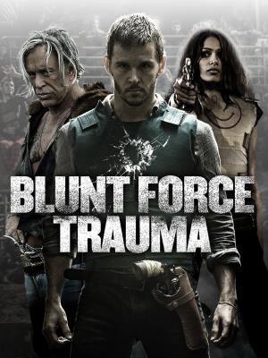 Blunt Force Trauma's Poster