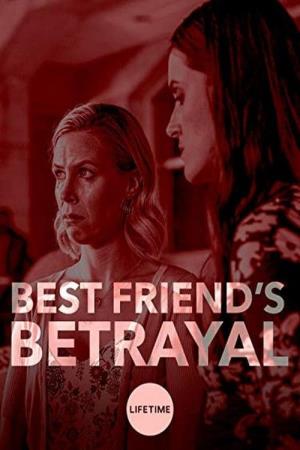 Best Friend's Betrayal's Poster
