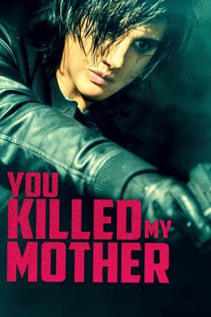 You Killed My Mother's Poster