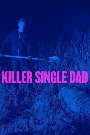 Killer Single Dad's Poster