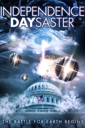 Independence Day-Saster's Poster