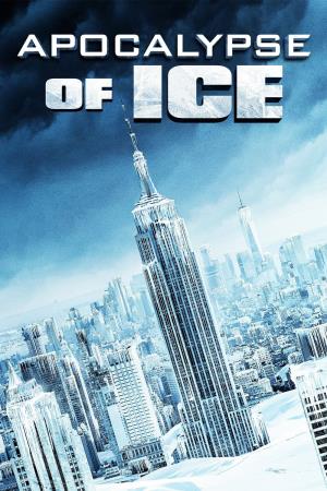 Apocalypse Of Ice's Poster