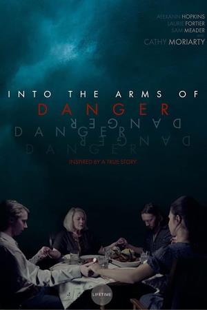 Into the Arms of Danger's Poster
