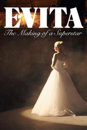 Evita: The Making of a Superstar's Poster
