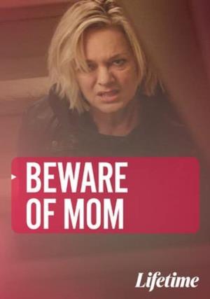 Beware Of Mom's Poster