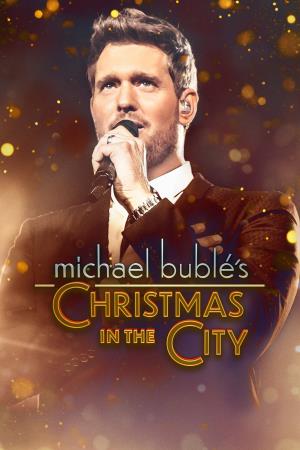 Michael Buble's Christmas In The City 's Poster