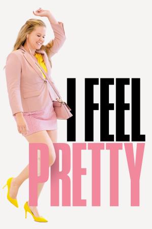 I Feel Pretty's Poster
