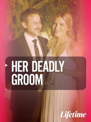 Her Deadly Groom's Poster